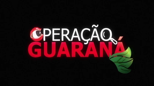 Operation Guaraná