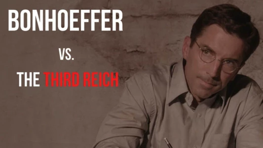 Bonhoeffer vs. The Third Reich