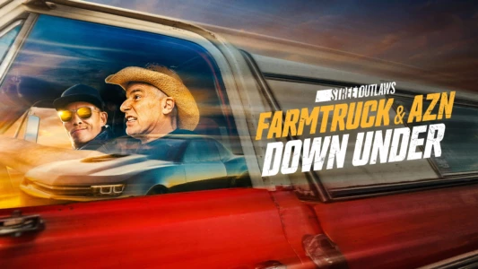 Street Outlaws: Farmtruck & AZN Down Under