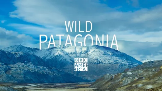 Patagonia: Earth's Secret Paradise