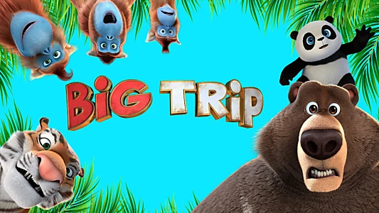 The Big Trip