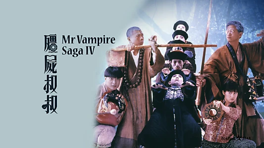 Mr Vampire Saga 4