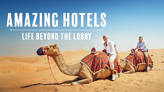 Amazing Hotels: Life Beyond the Lobby