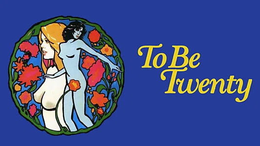 To Be Twenty