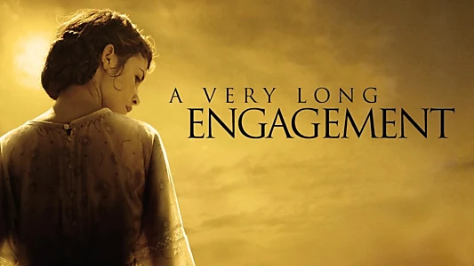 A Very Long Engagement