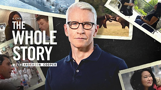 The Whole Story with Anderson Cooper