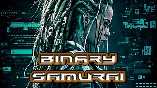 Watch Binary Samurai Trailer