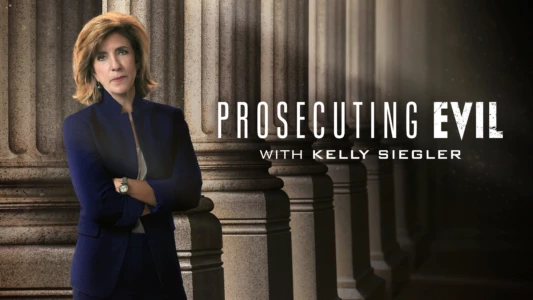 Watch Prosecuting Evil with Kelly Siegler Trailer