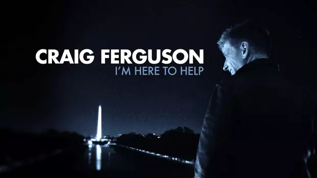 Watch Craig Ferguson: I'm Here to Help Trailer