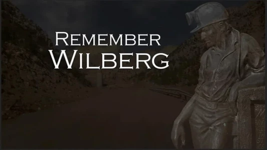 Watch Remember Wilberg Trailer