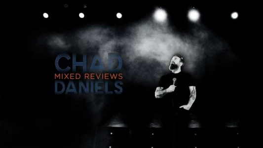 Watch Chad Daniels: Mixed Reviews Trailer