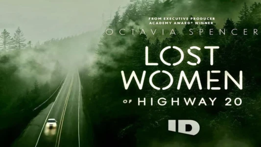 Watch Lost Women of Highway 20 Trailer