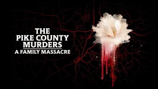 Watch The Pike County Murders: A Family Massacre Trailer