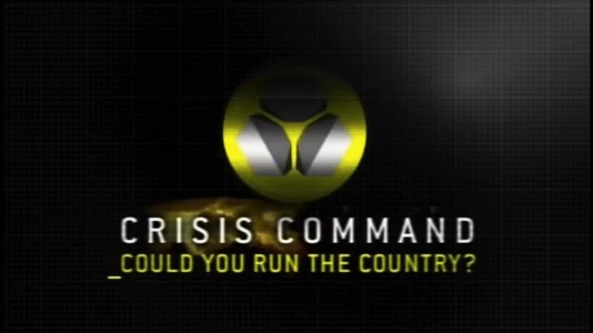 Watch Crisis Command: Could You Run The Country? Trailer