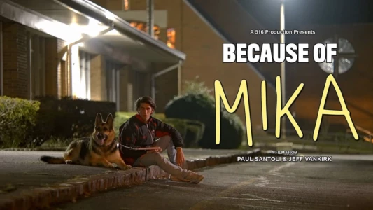 Watch Because of Mika Trailer