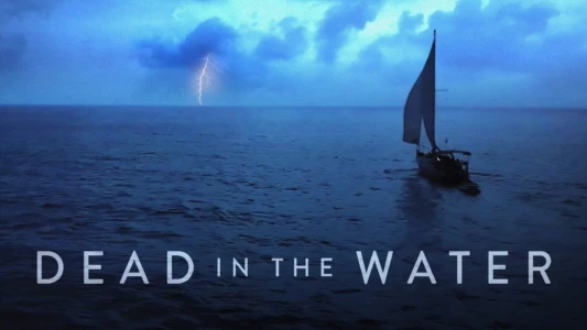 Watch Dead in the Water Trailer