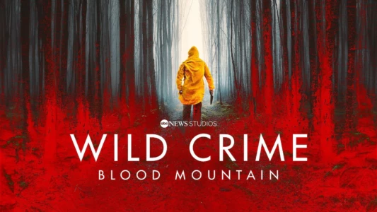 Watch Wild Crime: Blood Mountain Trailer