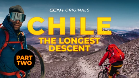 Watch Chile: The Longest Descent - Part 2 - 6890m To The Sea Trailer