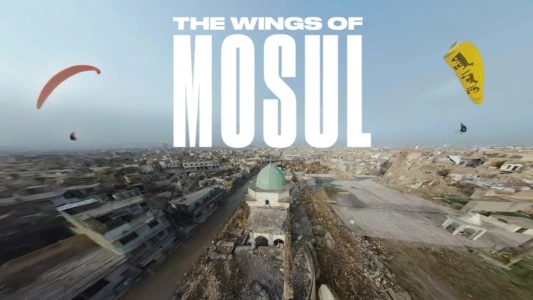 Watch The Wings of Mosul Trailer
