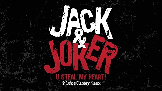 Watch Jack & Joker - U Steal My Heart! Trailer