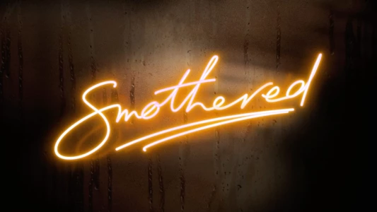 Watch Smothered Trailer