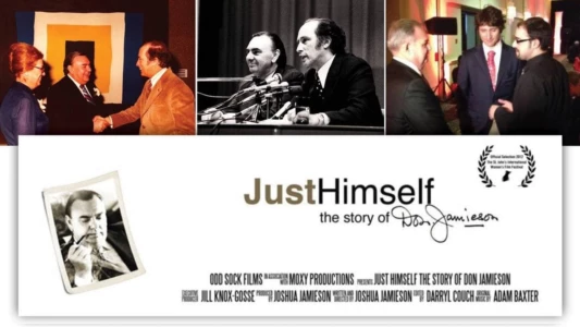 Watch Just Himself: The Story of Don Jamieson Trailer