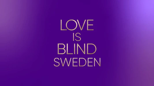 Watch Love Is Blind: Sweden Trailer