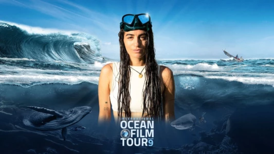 Watch International OCEAN FILM TOUR Vol. 9 Trailer