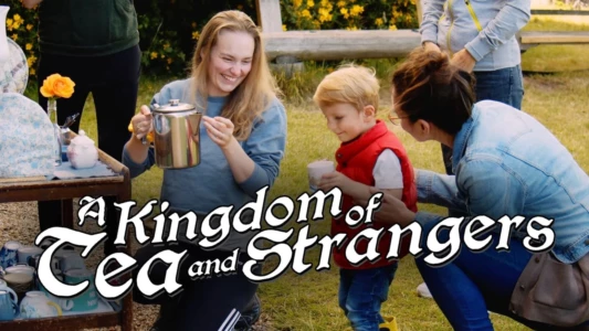 A Kingdom of Tea & Strangers