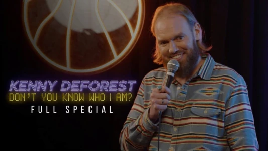 Kenny Deforest: Don't You Know Who I Am?