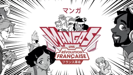 Watch Mangas, une révolution française Trailer