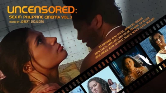 Uncensored: Sex In Philippine Cinema 3