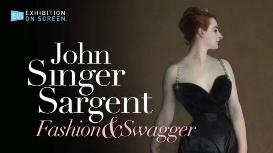 Watch John Singer Sargent: Fashion and Swagger Trailer
