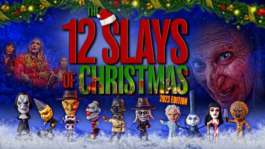 The 12 Slays of Christmas: 2023 Edition