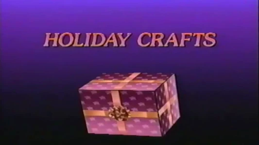 Carol Duvall's Holiday Crafts