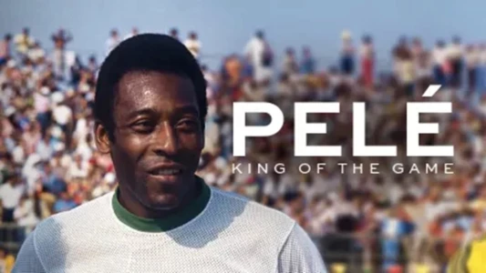 Pelé: King of the Game