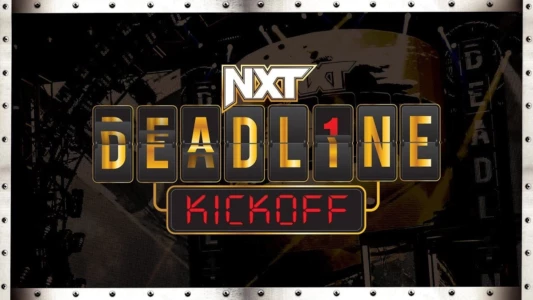 Watch NXT Deadline Kickoff Trailer