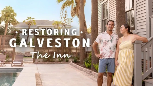 Watch Restoring Galveston: The Inn Trailer