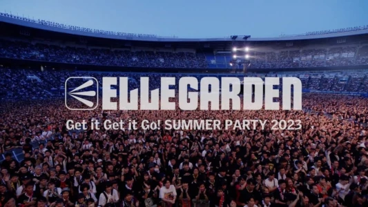 ELLEGARDEN「Get it Get it Go! SUMMER PARTY 2023」