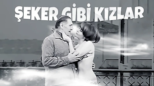 Şeker Gibi Kızlar