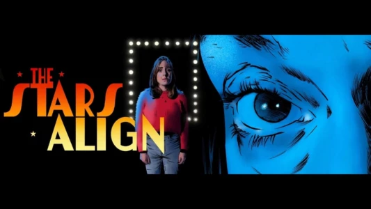 Watch The Stars Align Trailer