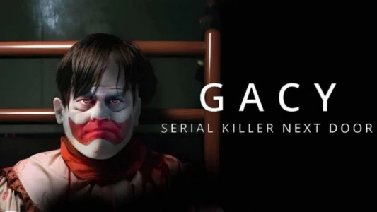 Watch Gacy: Serial Killer Next Door Trailer