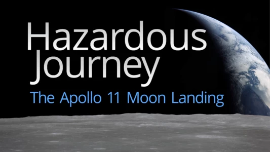 Watch Hazardous Journey - The Apollo 11 Moon Landing Trailer