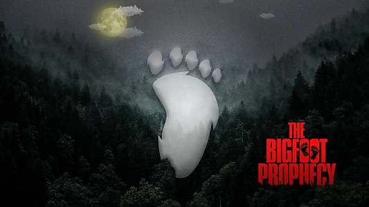 Watch The Bigfoot Prophecy Trailer