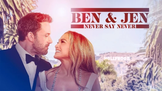 Watch Ben Affleck & Jennifer Lopez: Never Say Never Trailer