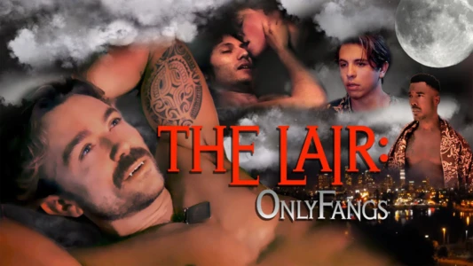 Watch The Lair: OnlyFangs Trailer