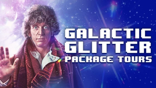 Watch Doctor Who: Galactic Glitter Trailer