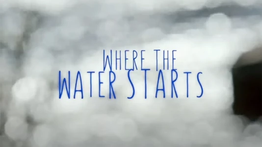 Where the Water Starts