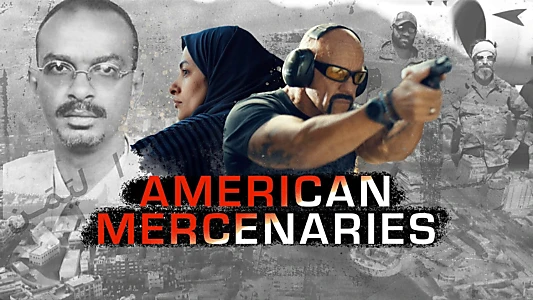 Watch American Mercenaries: Killing in Yemen Trailer