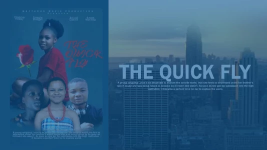 Watch The Quick Fly Trailer